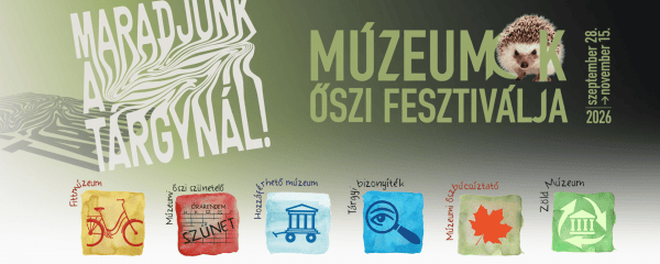 MÚZEUMOK ŐSZI FESZTIVÁLJA 2026
