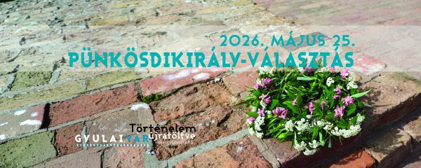 Pünkösdikirály-választás a Gyulai Várban