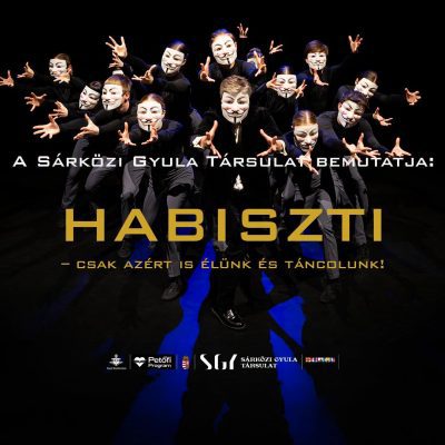 Habiszti – csak azért is élünk és táncolunk!